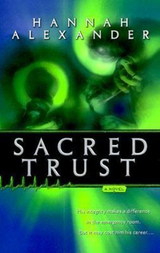 Sacred Trust (ER Trilogy #1) by Hannah Alexander image 0
