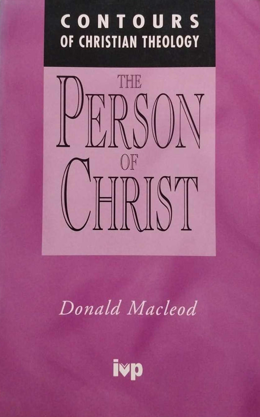 The Person of Christ by Donald Macleod image 0
