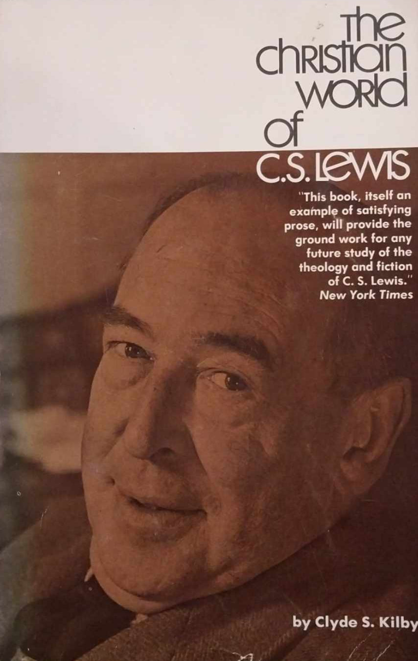 Christian World of C.S. Lewis by Clyde S. Kilby image 0