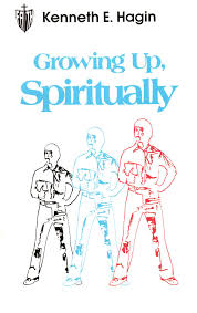 Growing Up, Spiritually by Kenneth E. Hagin image 0