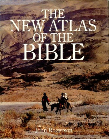 New Atlas of the Bible by John Rogerson image 0