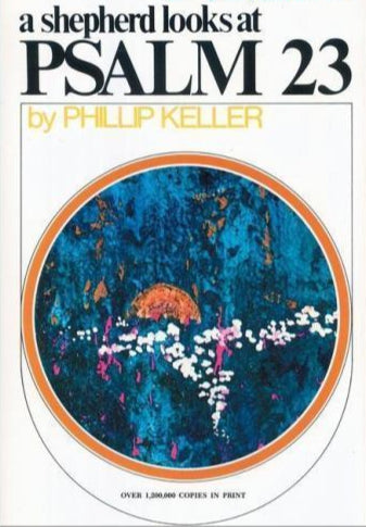 A Shepherd Looks at Psalm 23 by Phillip Keller image 0