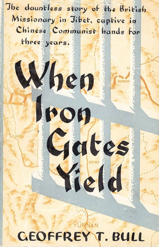 When Iron Gates Yield by Geoffrey T. Bull image 0