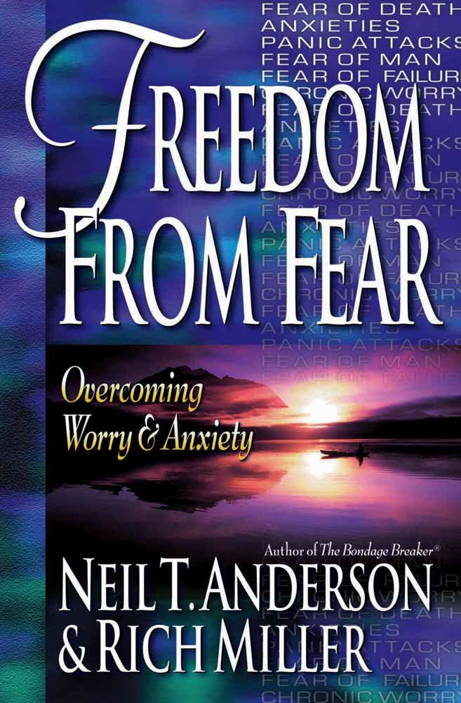 Freedom From Fear: Overcoming Worry and Anxiety by Neil T. Anderson image 0