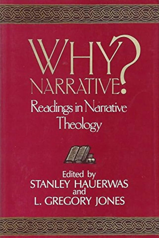 Why Narrative? Readings in Narrative Theology by Stanley Hauerwas et al image 0