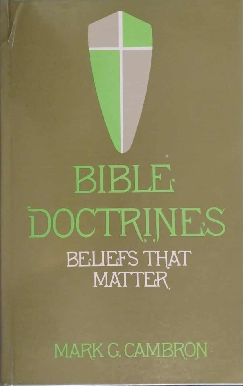 Bible Doctrines: Beliefs That Matter by Mark G. Cambron image 0