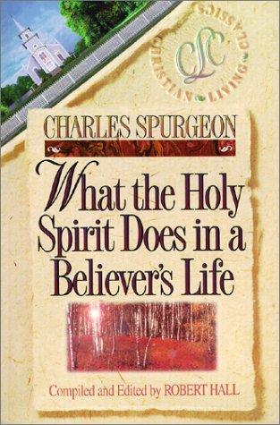 What the Holy Spirit Does in a Believer's Life by Charles Spurgeon image 0