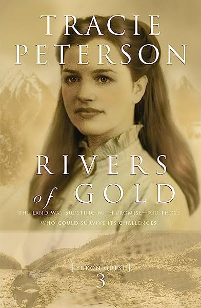 Rivers of Gold (Yukon Quest #3) by Tracie Peterson image 0