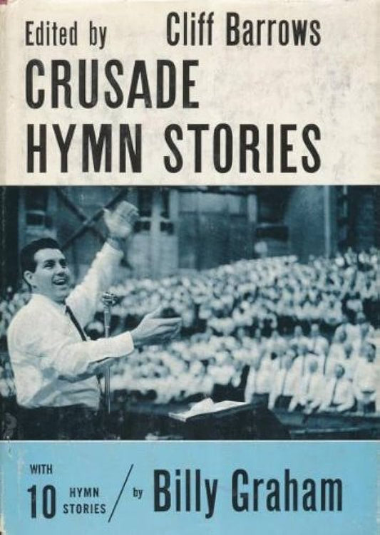 Crusade Hymn Stories by Billy Graham, edited by Cliff Barrows image 0