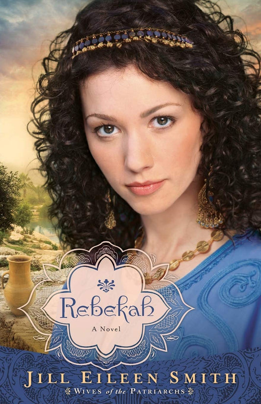 Rebekah (Wives of the Patriarchs #2) by Jill Eileen Smith image 0