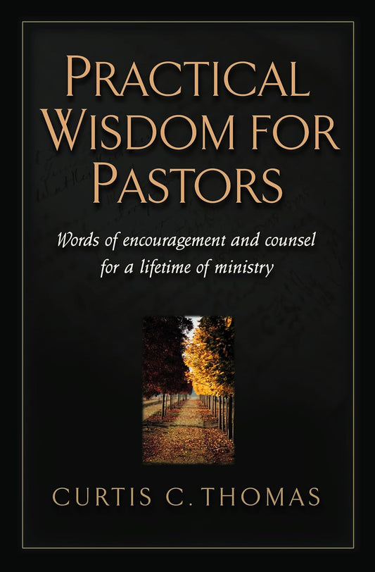 Practical Wisdom for Pastors by Curtis C. Thomas image 0