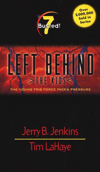Busted! (Left Behind: The Kids #7) by Jerry B. Jenkins, Tim L image 0