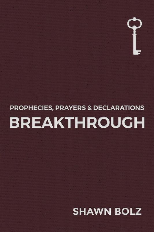 Breakthrough: Prophecies, Prayers, and Declarations by Shawn Bolz image 0