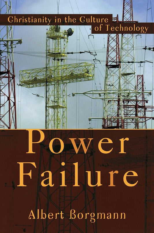 Power Failure: Christianity in the Culture of Technology by Albert Borgmann image 0