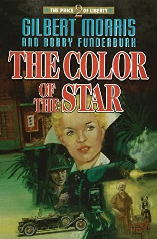 Color of The Star (Price of Liberty #2) by Gilbert Morris and Bobby Funderburk image 0