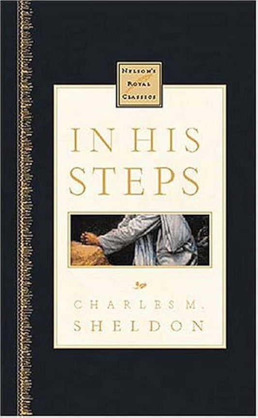 In His Steps (Nelson's Royal Classics) by Charles M. Sheldon image 0