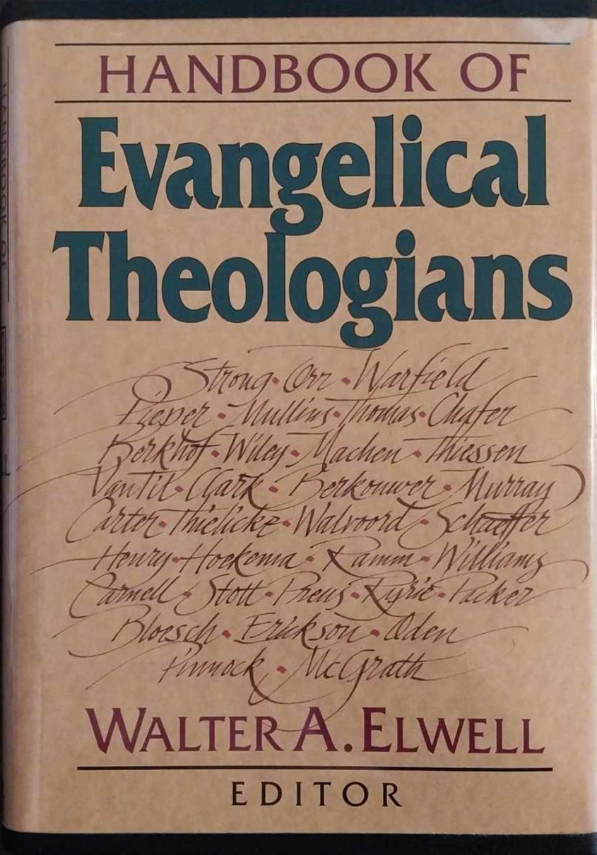 Handbook of Evangelical Theologians Edited by Walter A. Elwell image 0