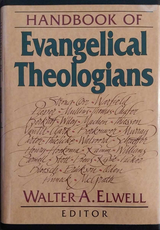 Handbook of Evangelical Theologians Edited by Walter A. Elwell image 0