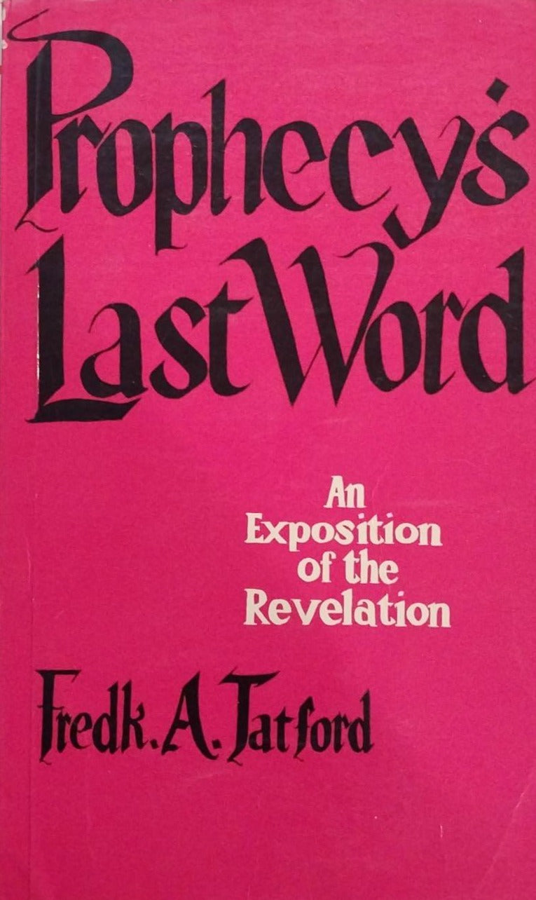 Prophecy's Last Word by Fredk. A. Tatford image 0