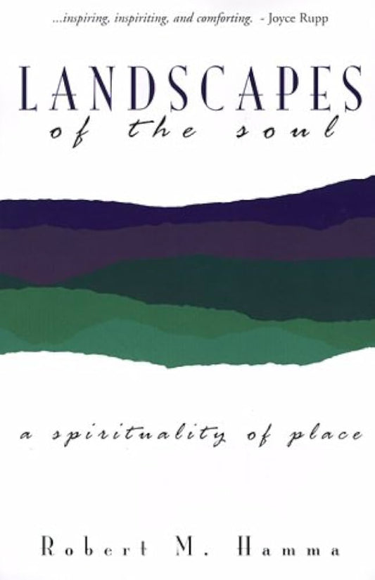 Landscapes of the Soul by Robert M. Hamma