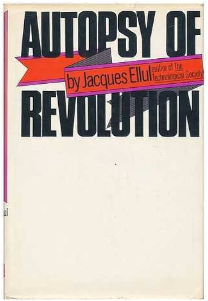 Autopsy of Revolution by Jacques Ellul