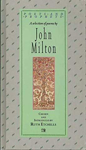 A Selection of Poems by John Milton, chosen and introduced by Ruth Etchells