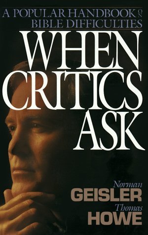 When Critics Ask: Handbook on Bible Difficulties by Norman Geisler et. al image 0
