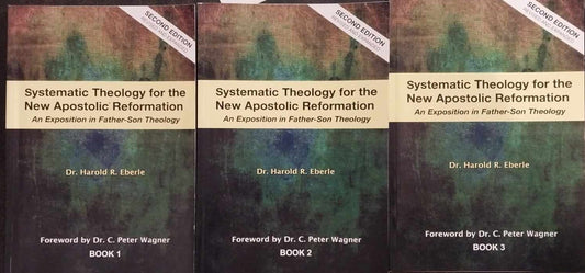 Systematic Theology for the New Apostolic Reformation, 3 Volumes by H. Eberle image 0