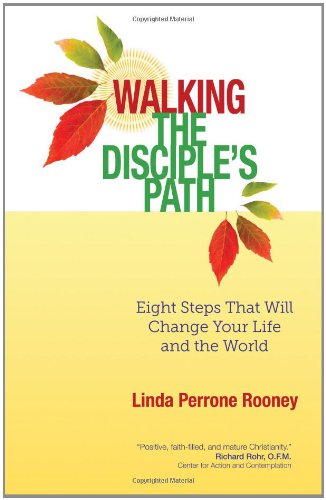 Walking the Disciple's Path by Linda Perrone Rooney
