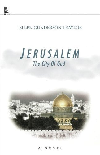 Jerusalem: The City of God by Ellen Gunderson