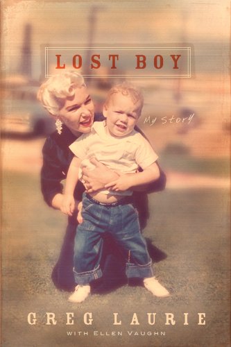 Lost Boy: My Story by Greg Laurie