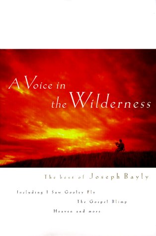 A Voice In the Wilderness: The Best of Joseph Bayly image 0