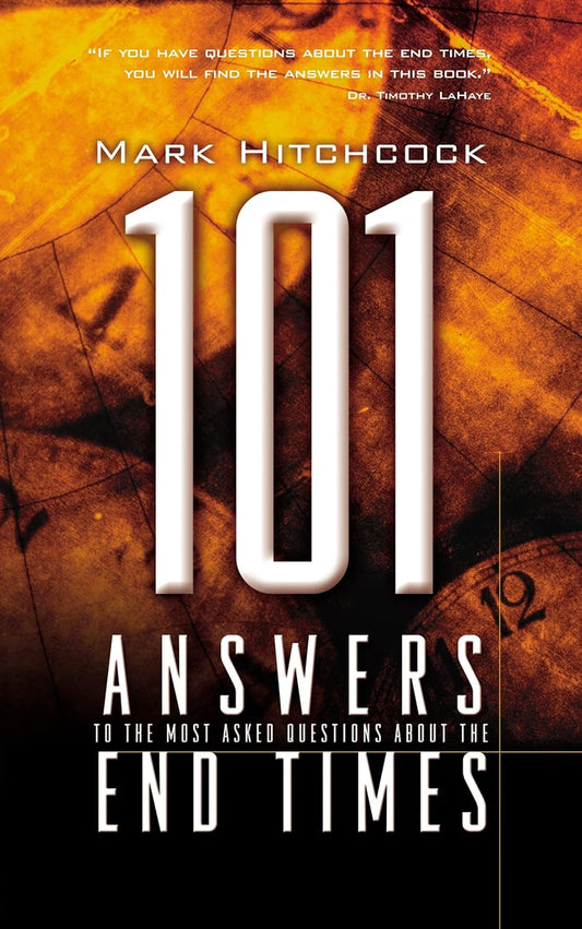 101 Answers to the Most Asked Questions About the End Times by Mark Hitchcock image 0
