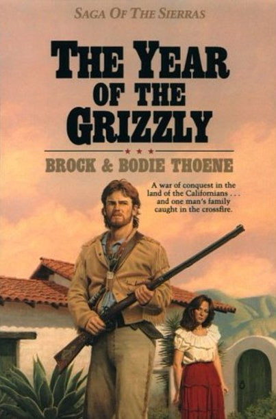 The Year of The Grizzly (Saga of the Sierras #6) by Brock & Bodie Thoene image 0
