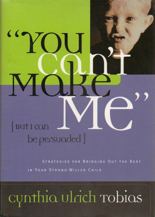 You Can't Make Me (But I Can Be Persuaded) by Cynthia Ulrich Tobias image 0