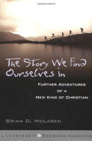 The Story We Find Ourselves In by Brian D. McLaren
