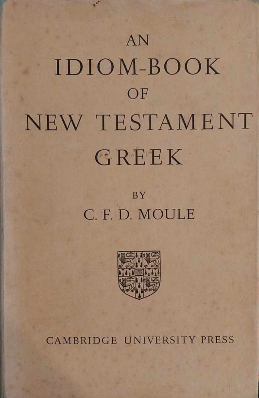 Idiom Book of New Testament Greek by C.F.D. Moule image 0