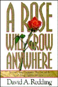 A Rose Will Grow Anywhere by David A. Redding image 0