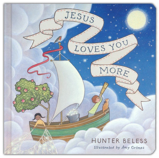 Jesus Loves You More By: Hunter Beless & Amy Grimes(ILLUS)