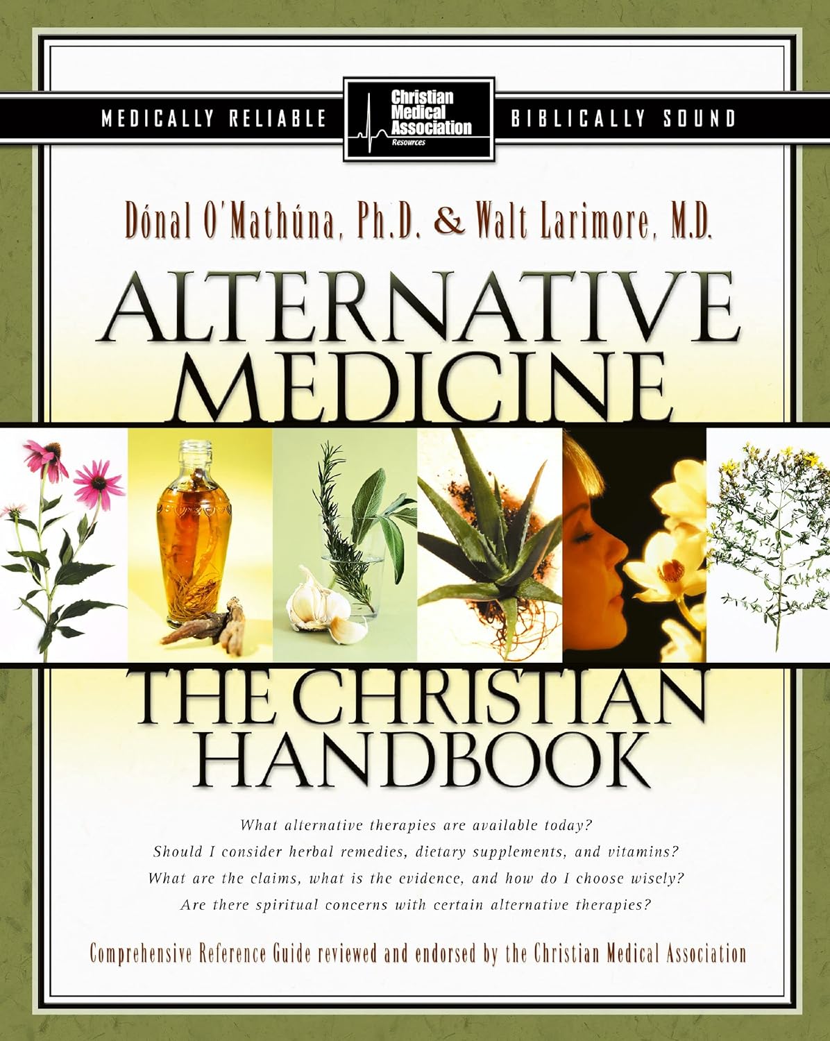 Alternative Medicine: The Christian Handbook by Donal O'Mathuna, Walt Larimore image 0