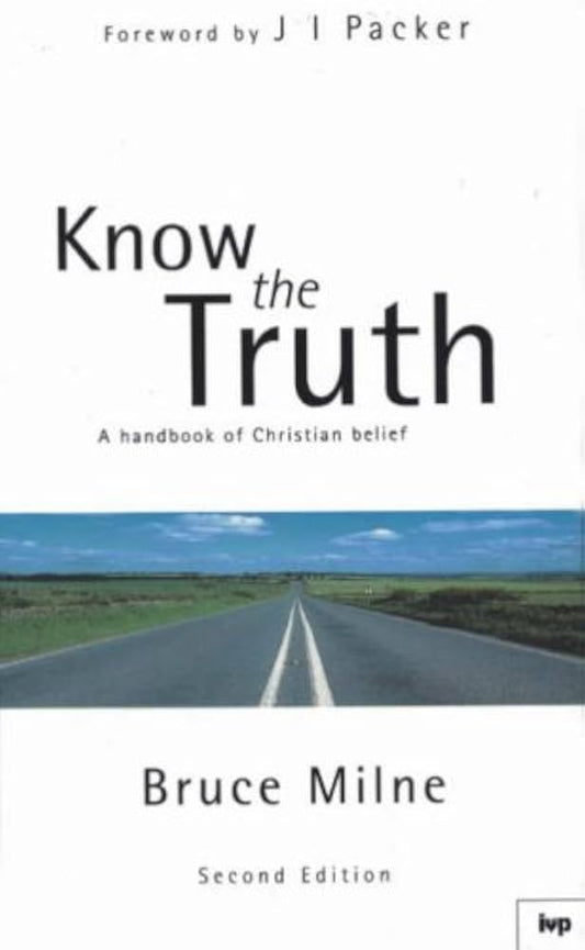 Know The Truth: A Handbook of Christian Belief (Second Edition) by Bruce Milne image 0