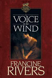 A Voice In The Wind (Mark of The Lion #1) by Francine Rivers image 1