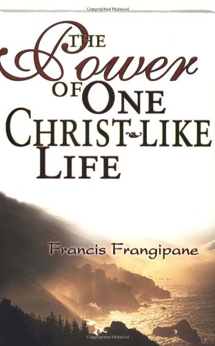 Power of One Christ-Like Life by Francis Frangipane image 0