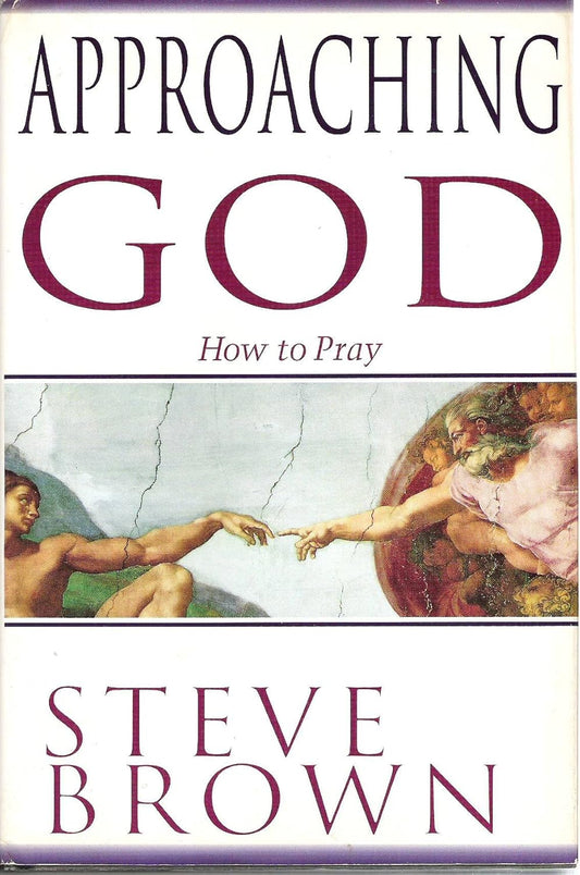 Approaching God: How To Pray by Steve Brown image 0