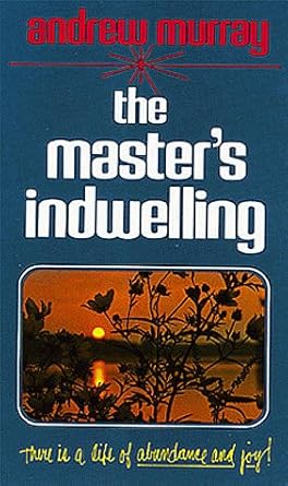 The Master's Indwelling by Andrew Murray image 0