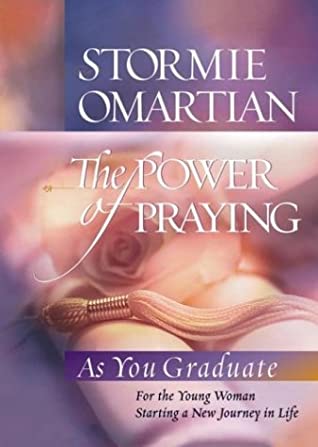 The Power of Praying As You Graduate by Stormie Omartian image 0