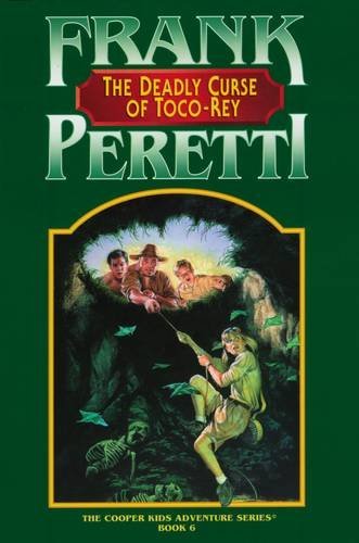 The Deadly Curse of Toco-Rey (Cooper Kids #6) by Frank Peretti image 0