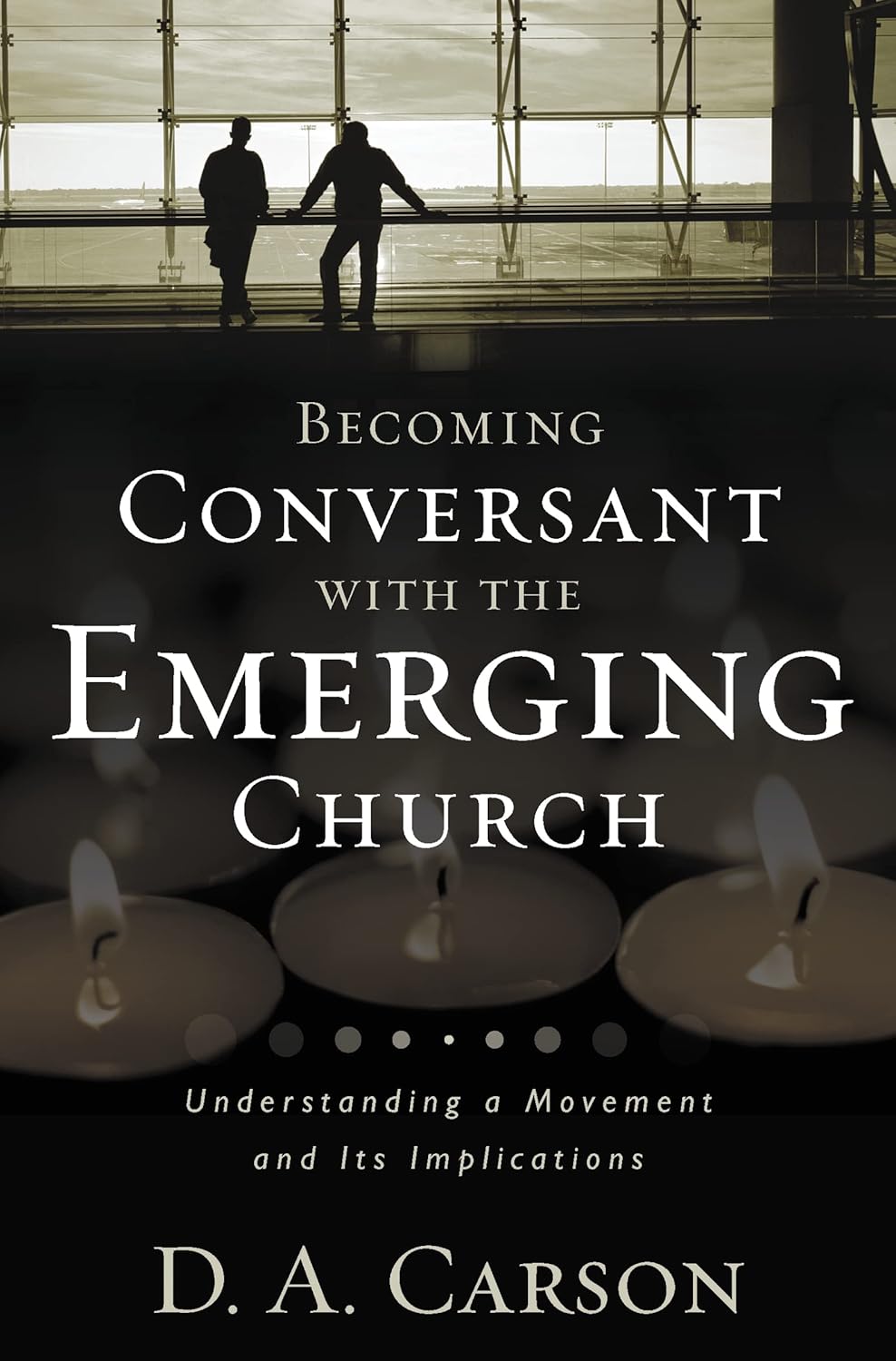 Becoming Conversant with the Emerging Church by D.A. Carson image 0