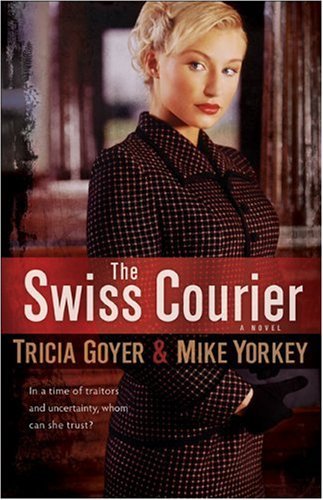 Swiss Courier by Tricia Goyer & Mike Yorkey image 0