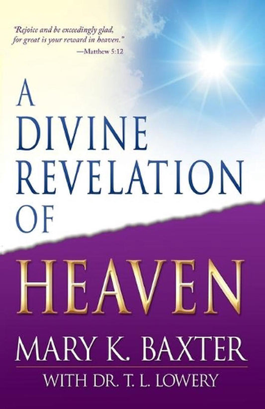 Divine Revelation of Heaven by Mary K. Baxter image 0